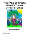 The Tale of Greta Gumboot and Other Stories